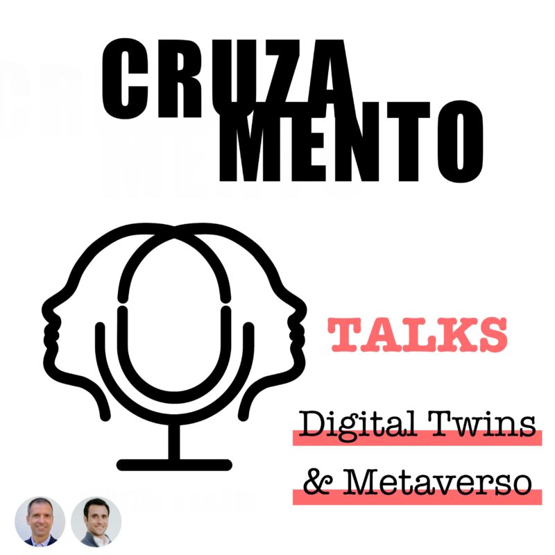 Cruzamento Talks: Digital Twins e Metaverso